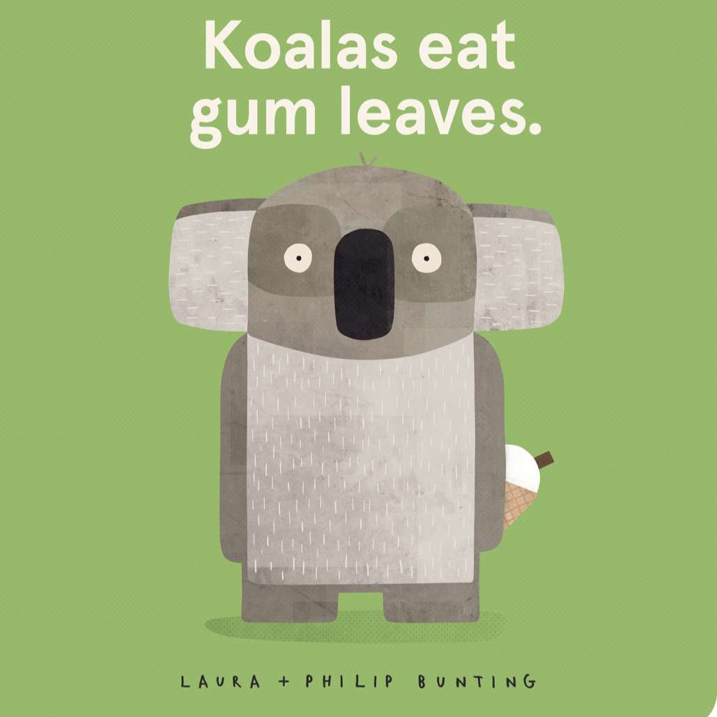 Kids Board Book - Koalas Eat Gum Leaves