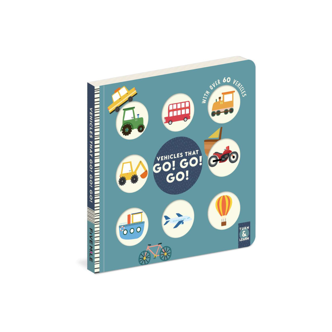 Kids Board Book - Turn and Learn Vehicles That Go Go Go!