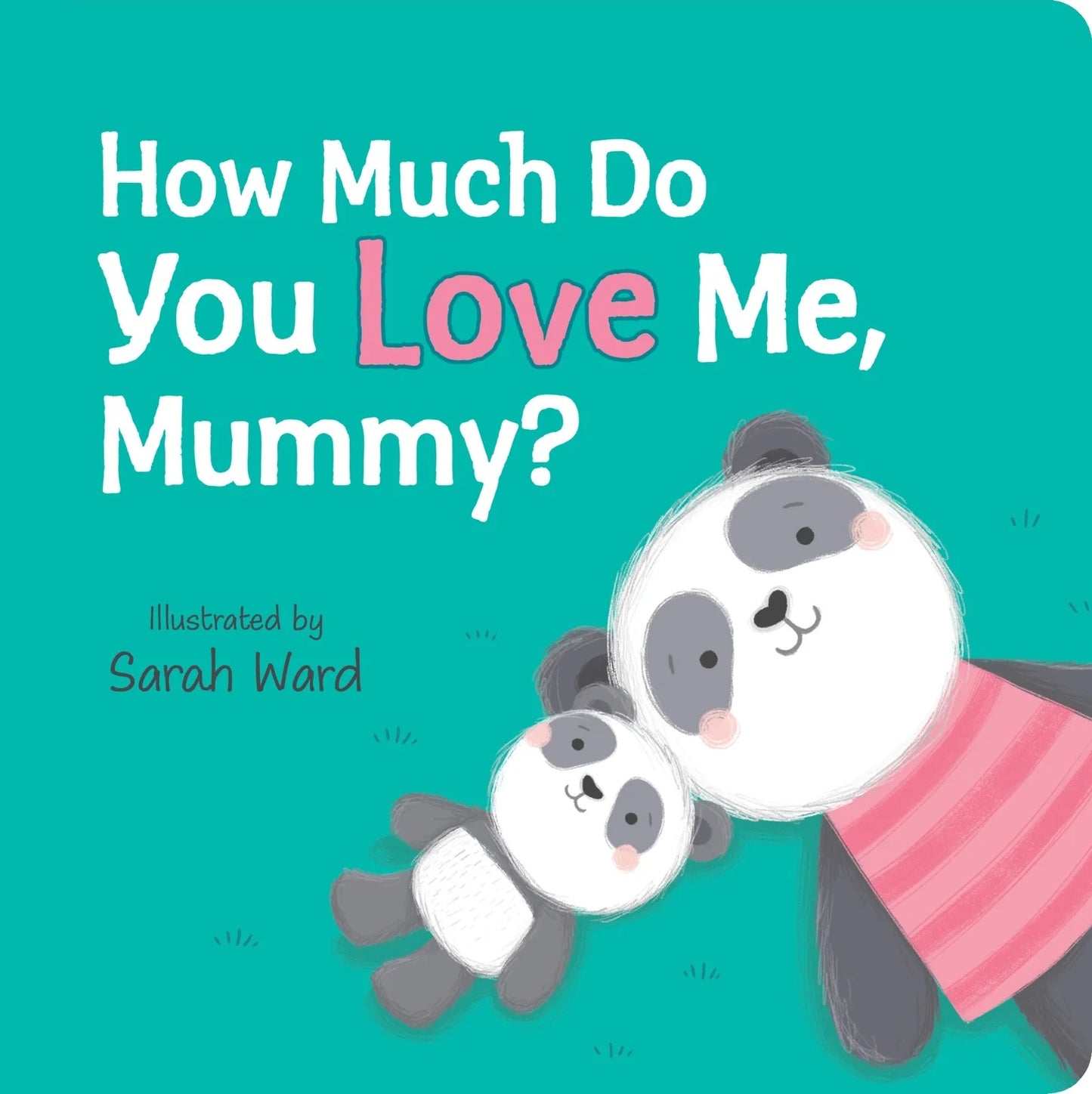 Book cover of 'How Much Do You Love Me, Mummy?' with panda illustrations on a teal background.