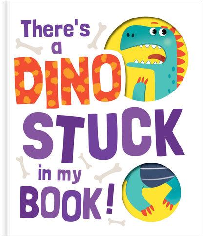 Children's book cover with a dinosaur illustration and text 'There's a Dino Stuck in my Book!'