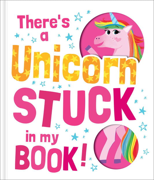 Kids Hardcover Book - There's a Unicorn Stuck In My Book
