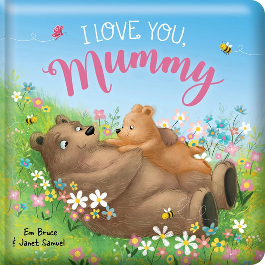 KIDS BOARD BOOK | I LOVE YOU MUMMY