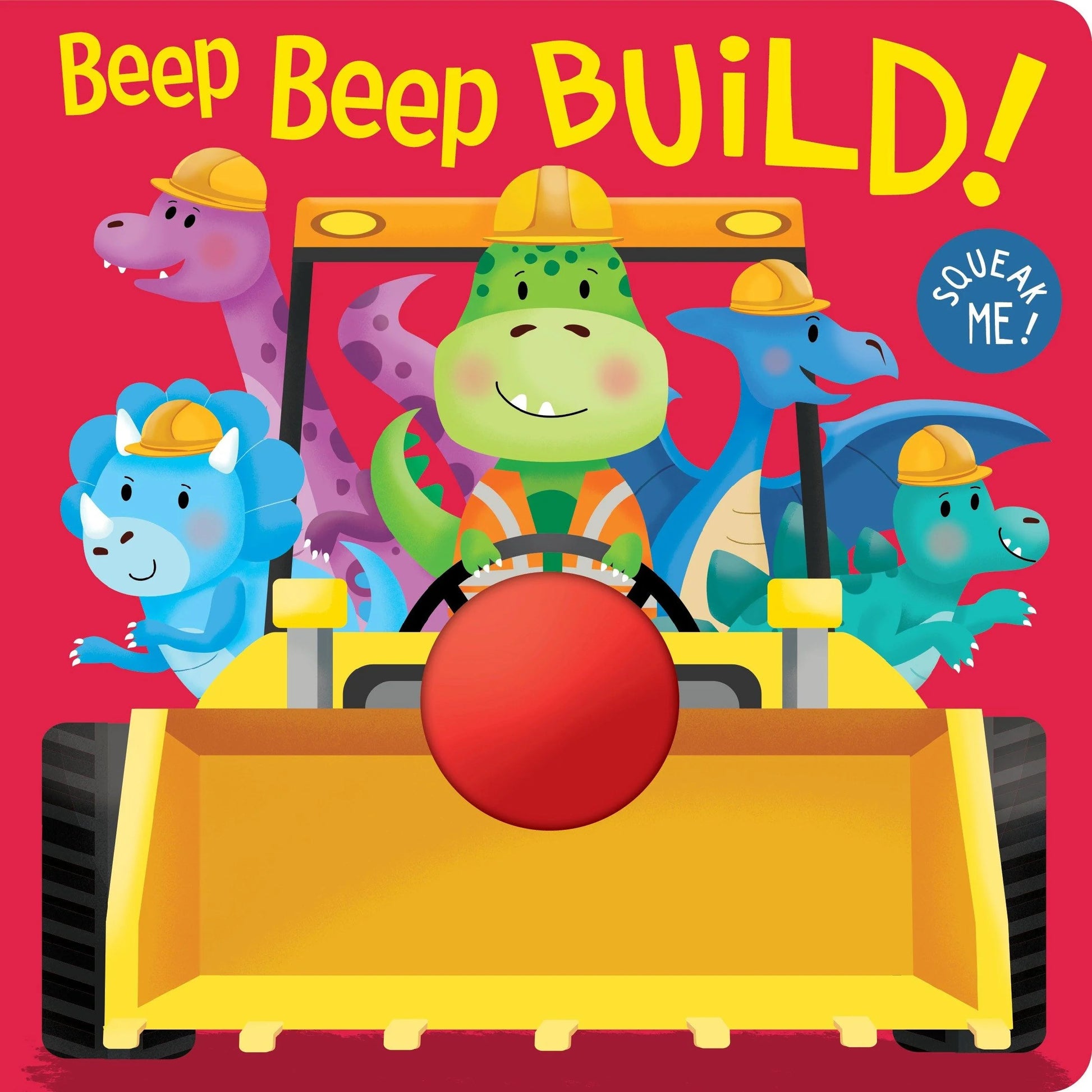A colorful children's board book cover titled 'Beep Beep BUILD!' shows cartoon dinosaurs wearing yellow hard hats behind a yellow construction vehicle on a bright pink background. A blue badge reads 'SQUEAK ME!'.